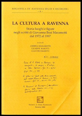 CULTURA A RAVENNA STORIA LUOGHI E FIGURE ECC ( LA …