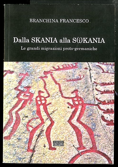 DALLA SKANIA ALLA S(I)KANIA LE GRANDI MIGRAZIONI PROTO-GERMANICHE - LS