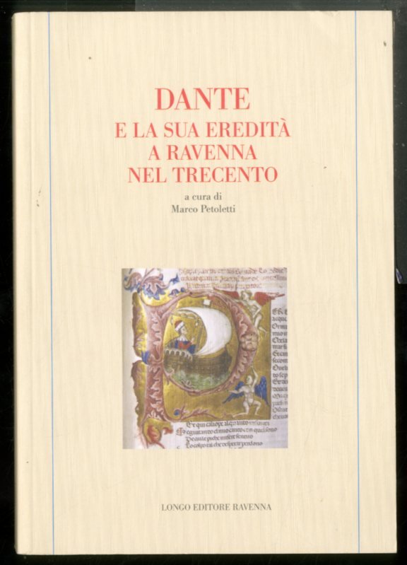 DANTE E LA SUA EREDITA` A RAVENNA NEL TRECENTO - …