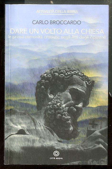 DARE UN VOLTO ALLA CHIESA LE PRIME COMUNITA` CRISTIANE NEGLI …