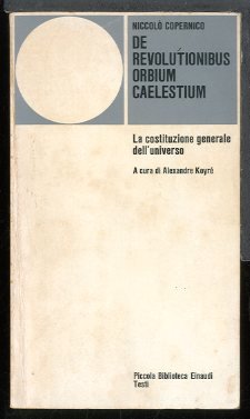 DE REVOLUTIONIBUS ORBIUM CAELESTIUM LA COSTITUZIONE GENERALE DELL` UNIVERSO - …