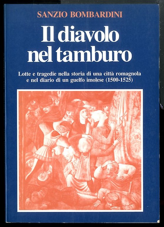 DIAVOLO NEL TAMBURO LOTTE E TRAGEDIE NELLA STORIA DI UNA …