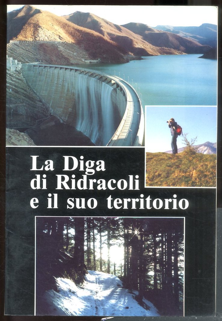 DIGA DI RIDRACOLI E IL SUO TERRITORIO SOUVENIR ( LA …