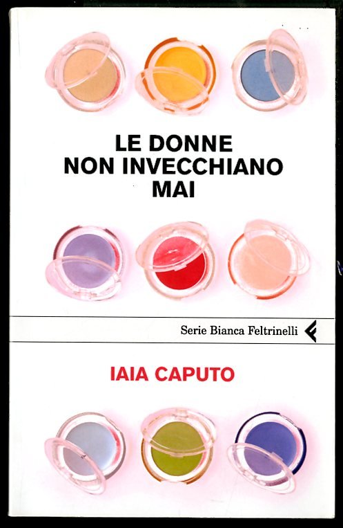 DONNE NON INVECCHIANO MAI ( LE ) - LS