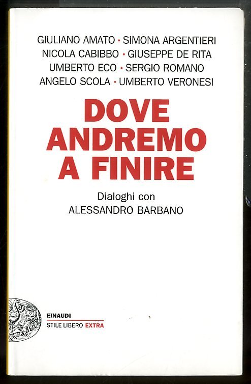 DOVE ANDREMO A FINIRE DIALOGHI CON ALESSANDRO BARBANO - LS