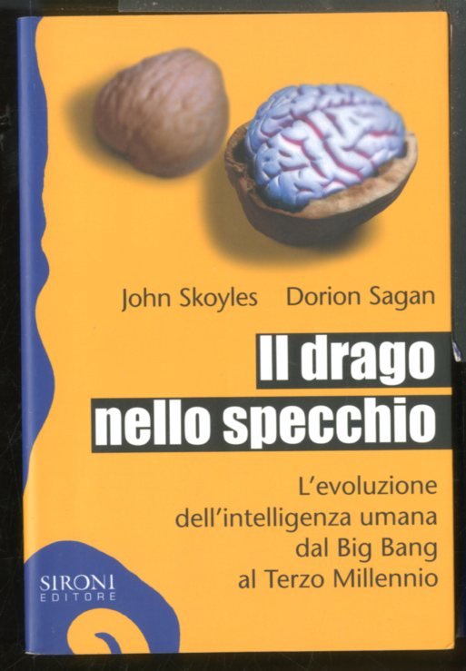 DRAGO NELLO SPECCHIO L`EVOLUZIONE DELL` INTELLIGENZA UMANA ( IL ) …