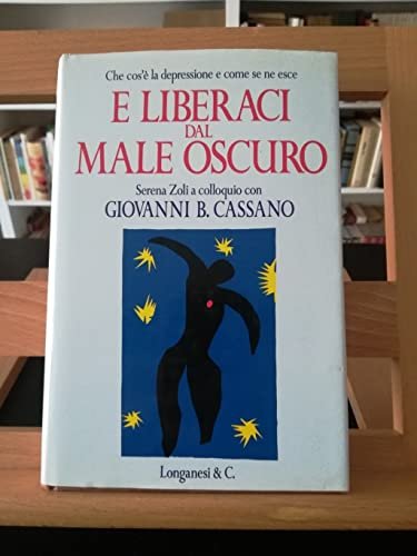 E LIBERACI DAL MALE OSCURO CHE COS`È LA DEPRESSIONE E …