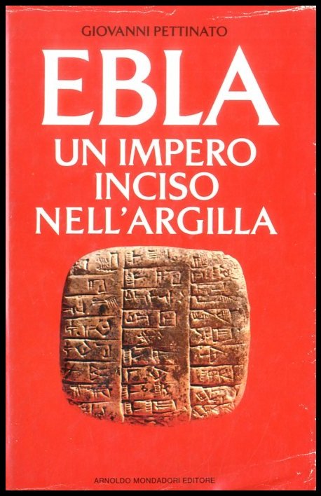 EBLA UN IMPERO INCISO NELL` ARGILLA - 1 ED LS