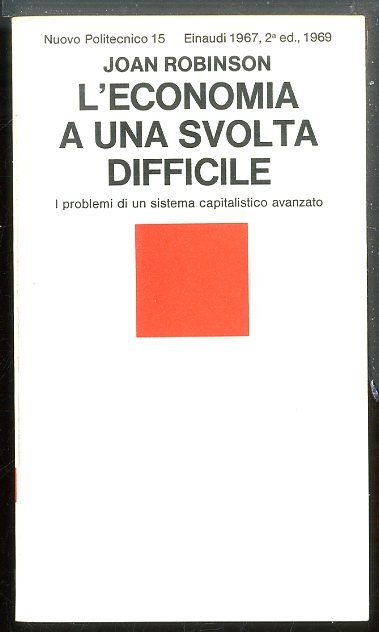 ECONOMIA A UNA SVOLTA DIFFICILE I PROBLEMI DI UN SISTEMA …