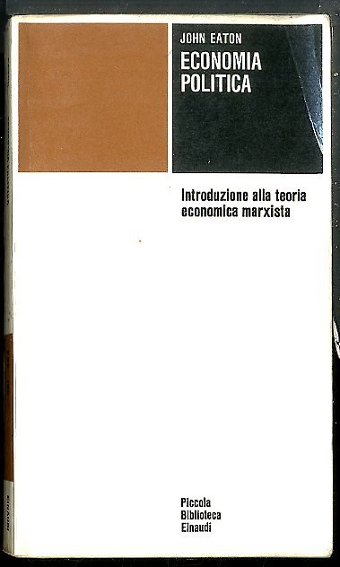 ECONOMIA POLITICA INTRODUZIONE ALLA TEORIA ECONOMICA MARXISTA - LS