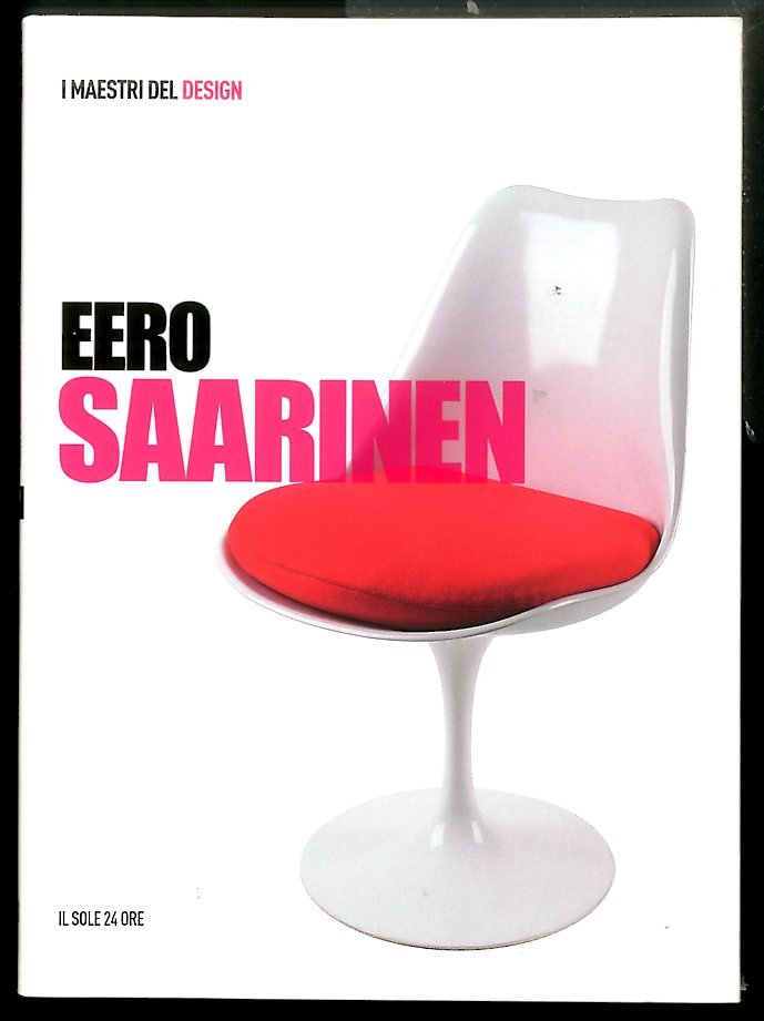 EERO SAARINEN / I MAESTRI DEL DESIGN - LS