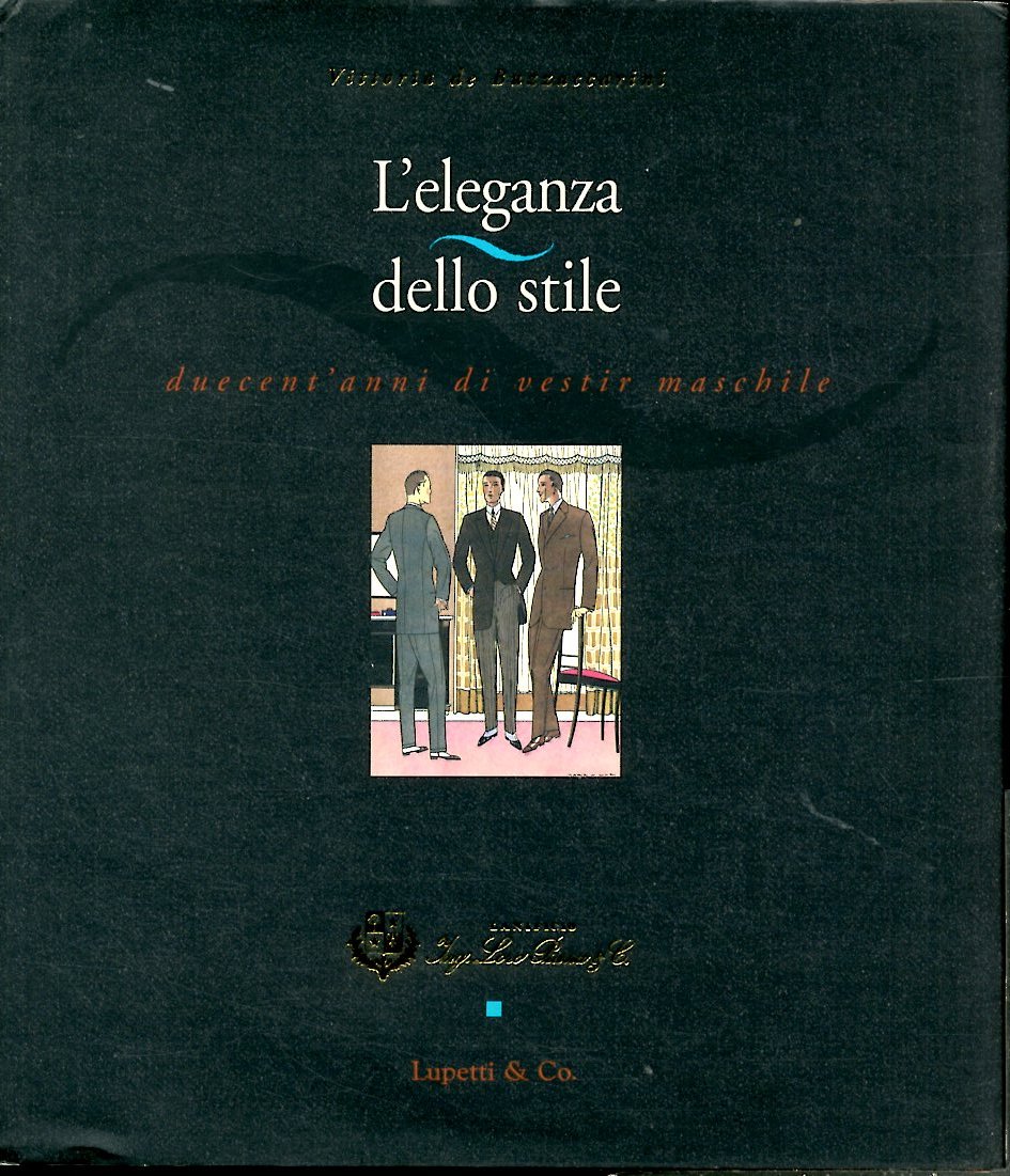 ELEGANZA DELLO STILE DUECENTO ANNI DI VESTIR MADSCHILE ( L` …