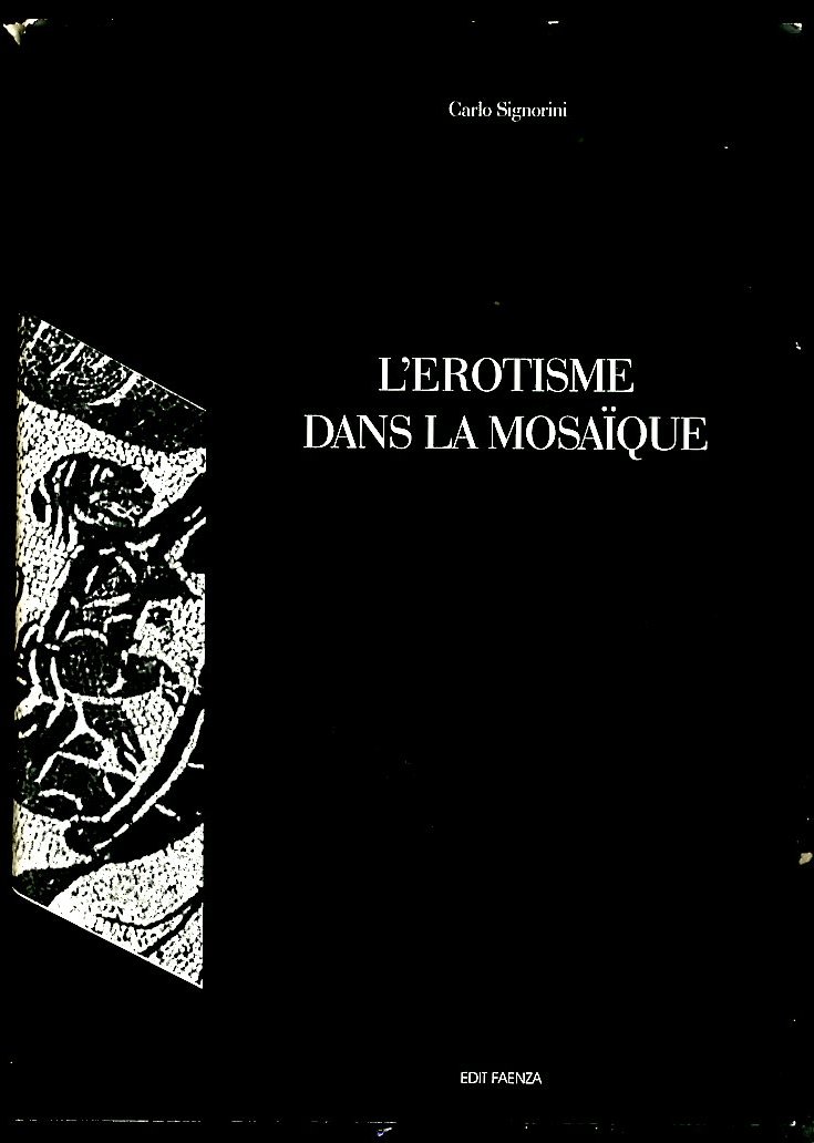 EROTISME DANS LA MOSAIQUE ( L `) - LS