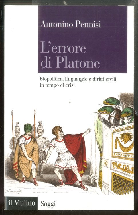 ERRORE DI PLATONE BIOPOLITICA, LINGUAGGIO E DIRITTI CIVILI IN TEMPO …
