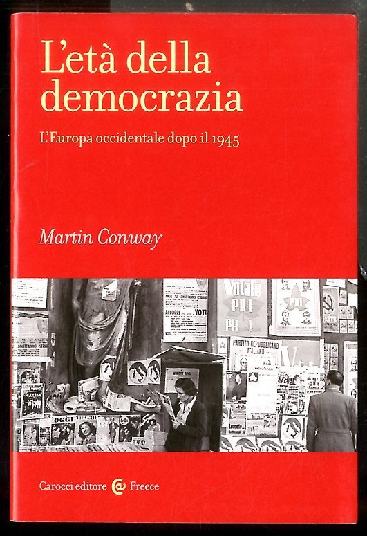 ETÀ DELLA DEMOCRAZIA L`EUROPA OCCIDENTALE DOPO IL 1945 ( L` …