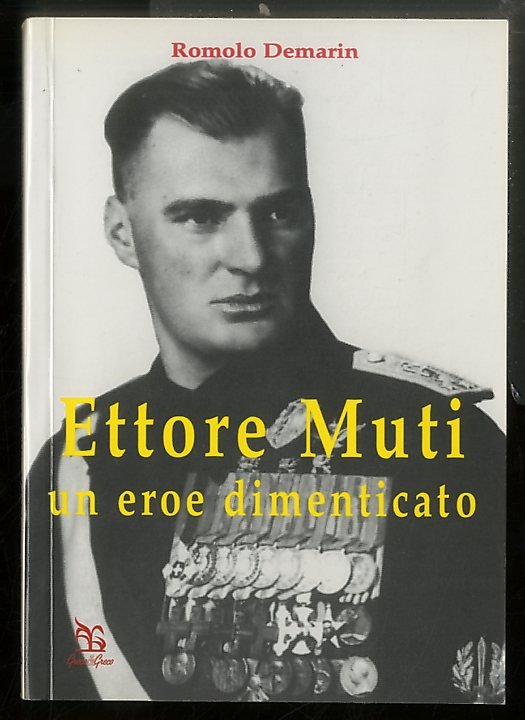 ETTORE MUTI UN EROE DIMENTICATO - LS