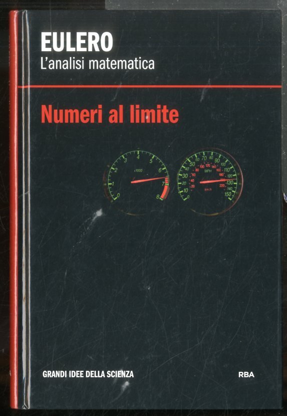 EULERO L`ANALISI MATEMATICA NUMERI AL LIMITE - LS