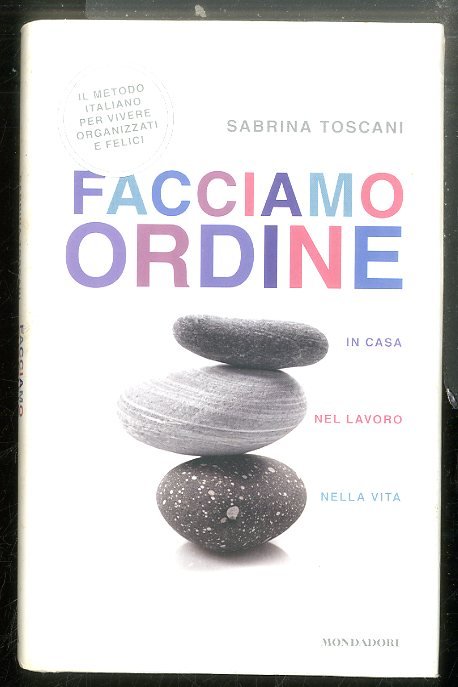 FACCIAMO ORDINE IN CASA NEL LAVORO NELLA VITA - LS