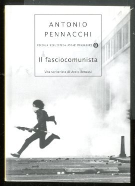 FASCIOCOMUNISTA VITA SCRITERIATA DI ACCIO BENASSI ( IL ) - …