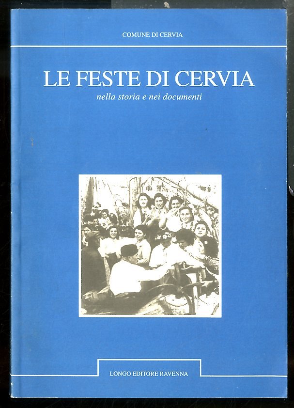 FESTE DI CERVIA NELLA STORIA E NEI DOCUMENTI ( LE …