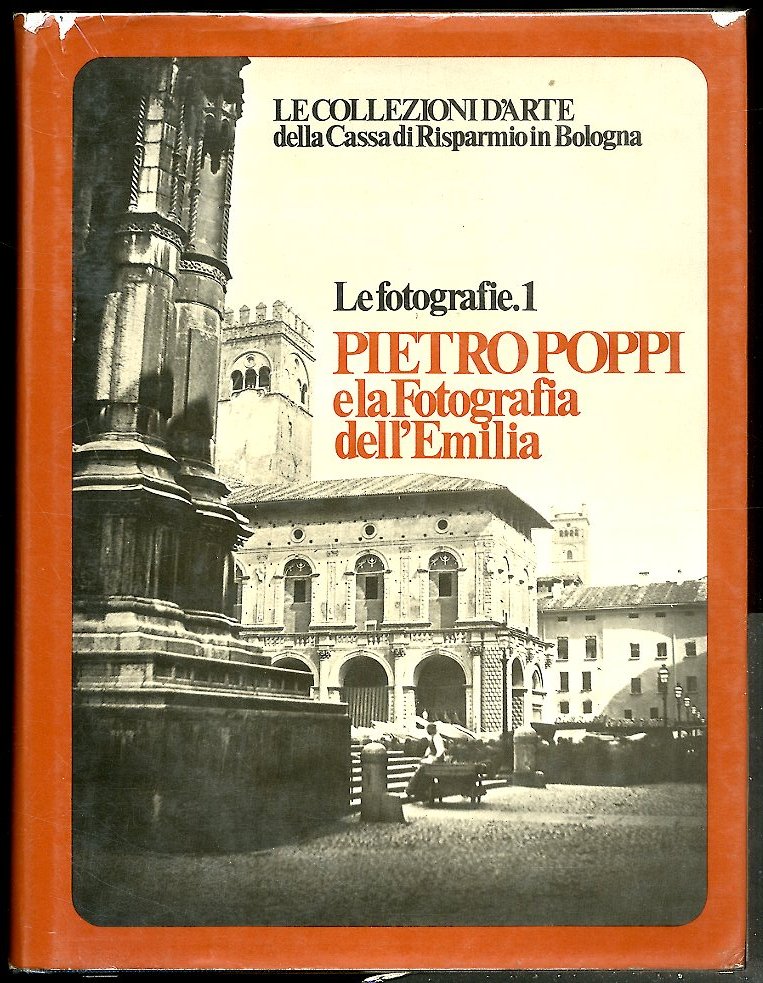 FOTOGRAFIE 1 PIETRO POPPI E LA FOTOGRAFIA DELL`EMILIA - LS