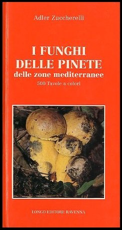 FUNGHI DELLE PINETE DELLE ZONE MEDITERRANEE ( I ) - …