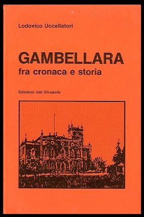 GAMBELLARA FRA CRONACA E STORIA - LS