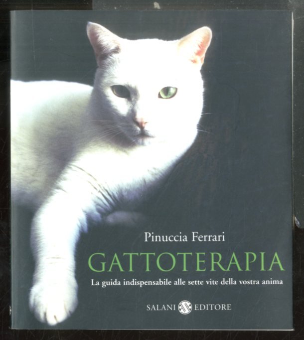 GATTOTERAPIA LA GUIDA INDISPENSABILE ALLE SETTE VITE DELLA VOSTRA ANIMA …