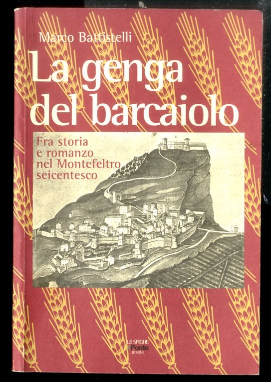 GENGA DEL BARCAIOLO FRA STORIA E ROMANZO NEL MONTEFELTRO DEL …