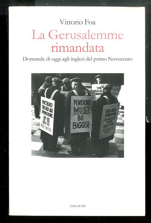 GERUSALEMME RIMANDATA DOMANDE DI OGGI AGLI INGLESI DEL PRIMO NOVECENTO …