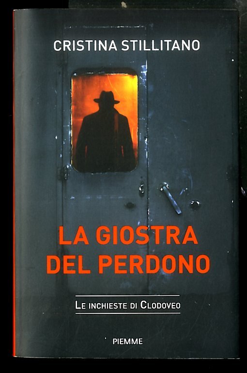 GIOSTRA DEL PERDONO LE INCHIESTE DI CLODOVEO ( LA ) …