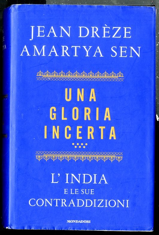 GLORIA INCERTA L`INDIA E LE SUE CONTRADDIZIONI ( UNA ) …