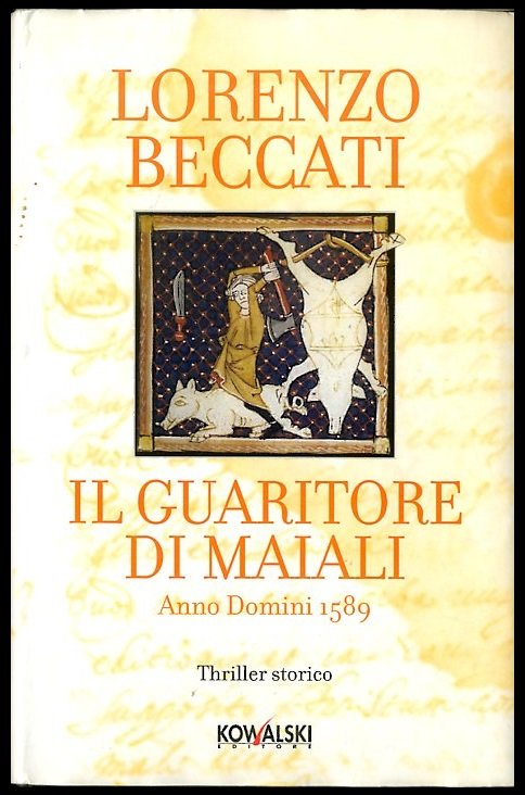 GUARITORE DI MAIALI ANNO DOMINI 1589 ( IL ) - …