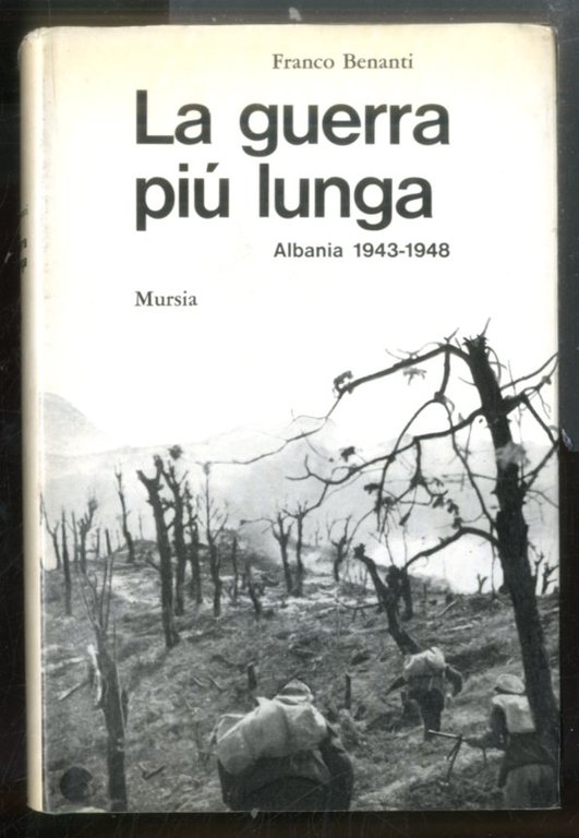 GUERRA PIU LUNGA ALBANIA 1943 / 1948 ( LA ) - LS