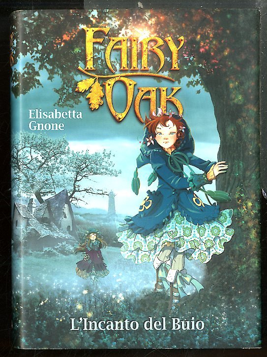 INCANTO DEL BUIO FAIRY OAK VOL 2 - LS