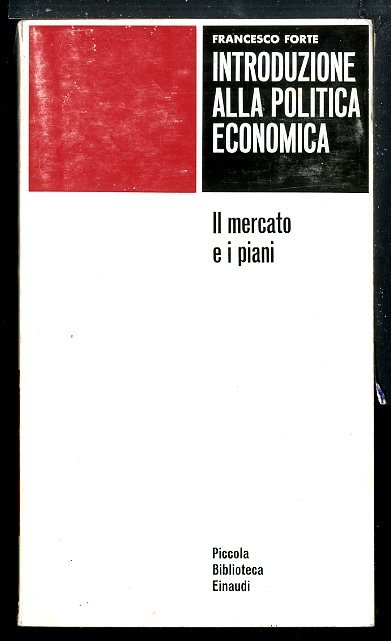 INTRODUZIONE ALLA POLITICA ECONOMICA IL MERCATO E I PIANI - …