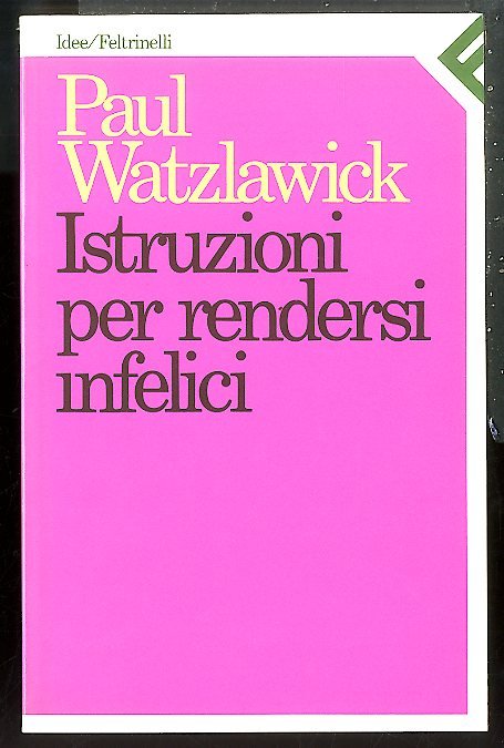 ISTRUZIONI PER RENDERSI INFELICI - LS