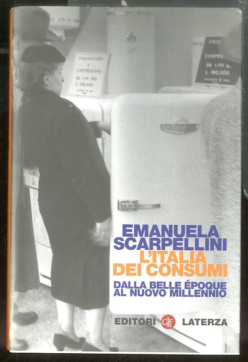 ITALIA DEI CONSUMI DALLA BELLE EPOQUE AL NUOVO MILLENNIO ( …