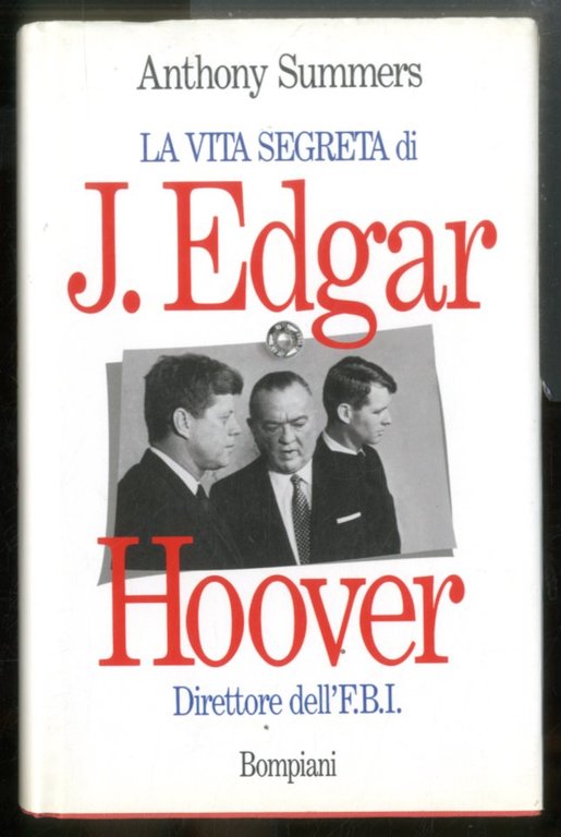 J. EDGAR HOOVER DIRETTORE DELL`FBI LA VITA SEGRETA - LS