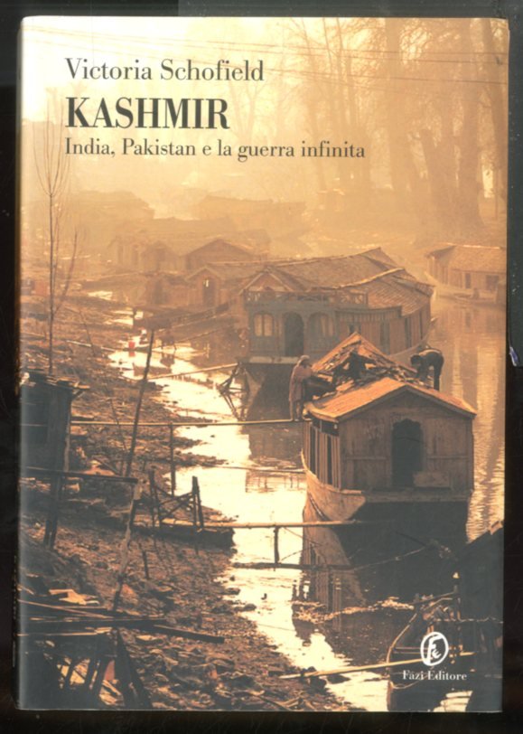 KASHMIR INDIA PAKISTAN E LA GUERRA INFINITA - LS