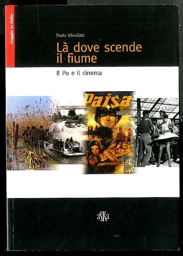 LÀ DOVE SCENDE IL FIUME IL PO E IL CINEMA …