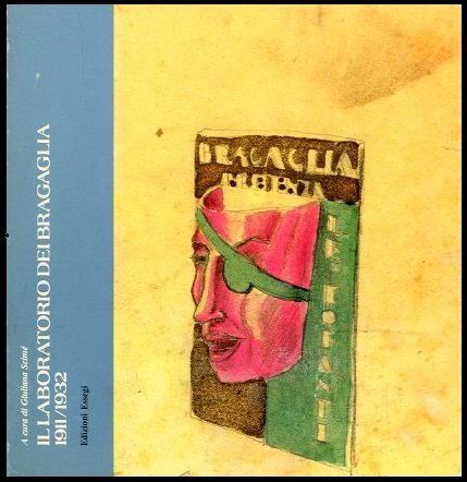 LABORATORIO DEI BRAGAGLIA 1911 / 1932 ( IL ) - …