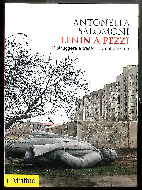 LENIN A PEZZI DISTRUGGERE E TRASFORMARE IL PASSATO - LS