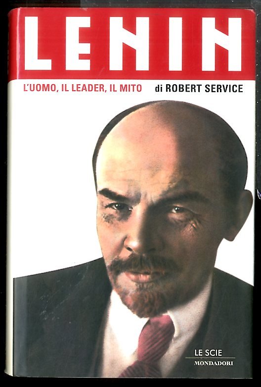 LENIN L`UOMO IL LEADER IL MITO - LS