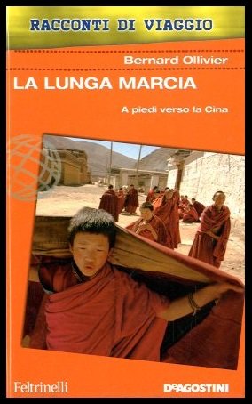 LUNGA MARCIA A PIEDI VERSO LA CINA ( LA ) …