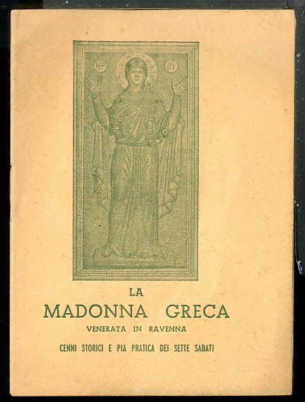 MADONNA GRECA VENERATA IN RAVENNA CENNI STROICI E PIA PRATICA …