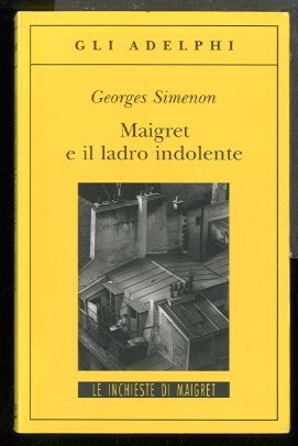 MAIGRET E IL LADRO INDOLENTE - LS