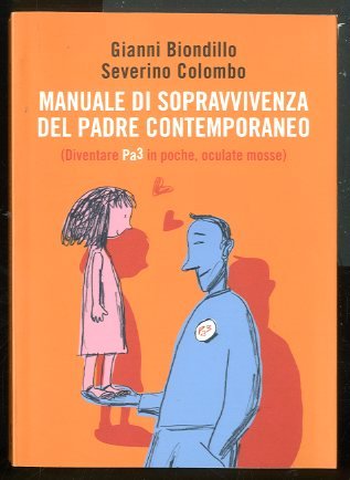 MANUALE DI SOPRAVVIVENZA DEL PADRE CONTEMPORANEO - LS