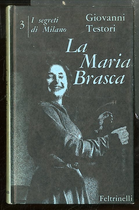 MARIA BRASCA / I SEGRETI DI MILANO 3 ( LA …