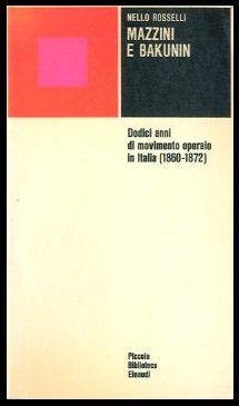 MAZZINI E BAKUNIN DODICI ANNI DI MOVIMENTO OPERAIO IN ITALIA …